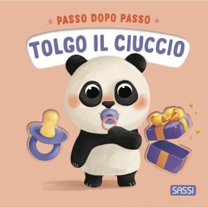 SASSI PASSO DOPO PASSO TOLGO IL CIUCCIO
