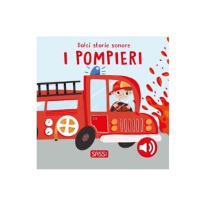 SASSI DOLCI STORIE SONORE - I POMPIERI