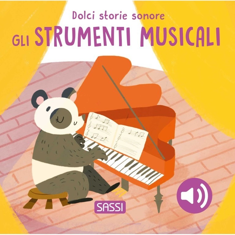 SASSI DOLCI STORIE SONORE - GLI STRUMENTI MUSICALI