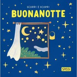 SASSI SCORRI E SCOPRI - BUONANOTTE