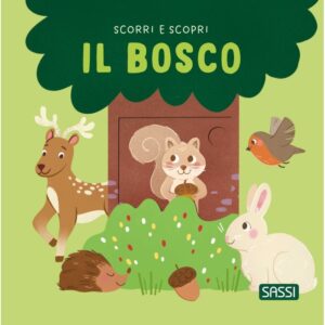 SASSI SCORRI E SCOPRI - IL BOSCO