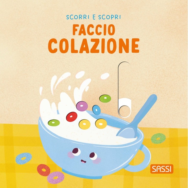 SASSI SCORRI E SCOPRI - FACCIO COLAZIONE